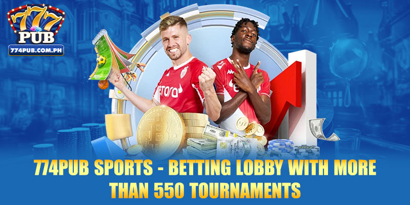 774PUB Sports - Betting Lobby With More Than 550 Tournaments