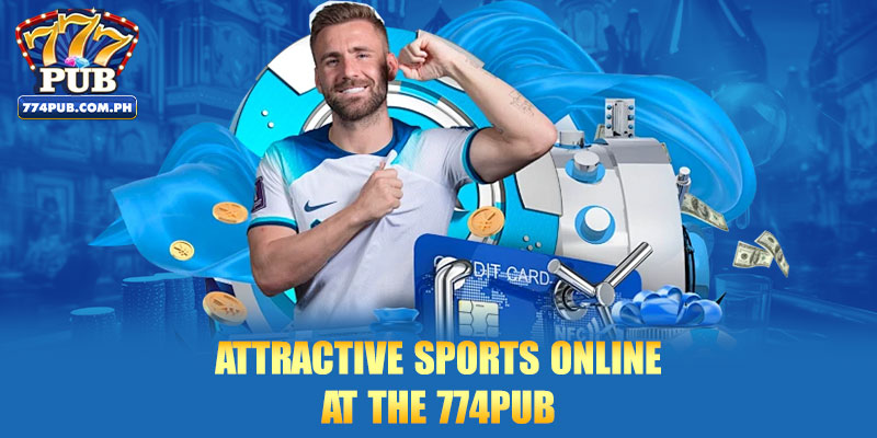 Attractive sports online at the 774PUB