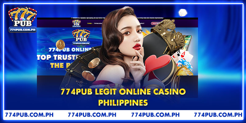 774PUB Legit Online Casino Philippines