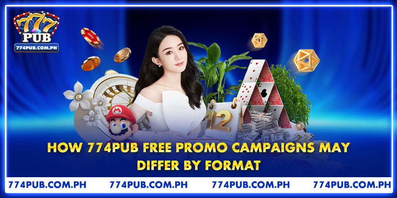 How 774PUB Free Promo Campaigns May Differ By Format